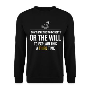Third Time's The Charm: No Worksheets - Unisex Sweatshirt - black - Front - Alina (178cm) & Michal (187cm)