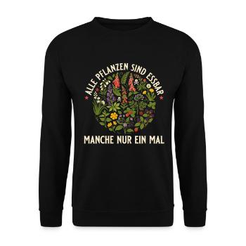Alle Pflanzen sind essbar - Manche nur 1x Gärtnern - Unisex Pullover - Schwarz - Vorne - Alina (178cm) & Michal (187cm)