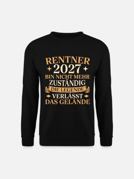 Rentner 2027 Nicht mehr zuständig Abschied - Unisex Pullover - Schwarz