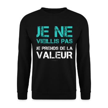 Je ne vieillis pas, je prends de la valeur - Sweat-shirt Unisexe - noir - Devant - Alina (178cm) & Michal (187cm)