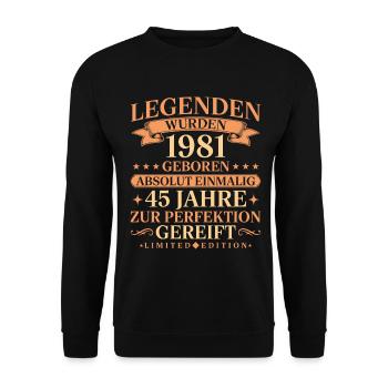 1981 Jahrgang geboren Legenden 45. Geburtstag - Unisex Pullover - Schwarz - Vorne - Alina (178cm) & Michal (187cm)