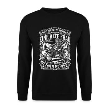 Unterschätze nie eine alte Frau mit Motorrad - Unisex Pullover - Schwarz - Vorne - Alina (178cm) & Michal (187cm)