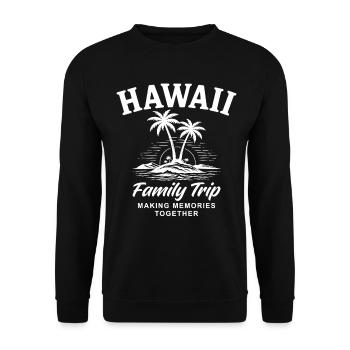 Hawaii Family Trip Making Memories - Unisex Pullover - Schwarz - Vorne - Alina (178cm) & Michal (187cm)