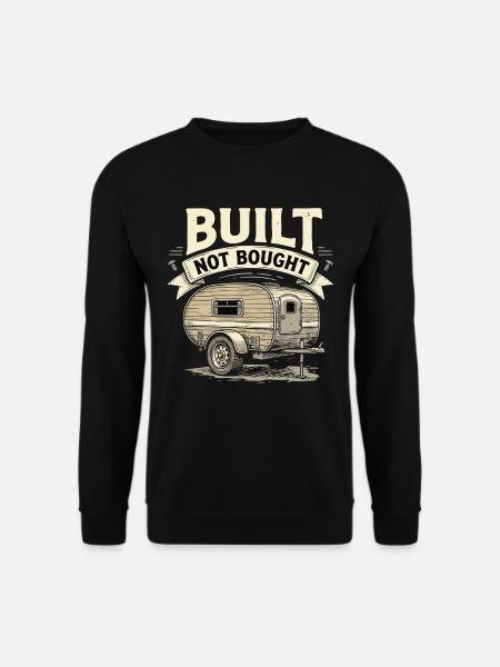 Built Not Bought Camper - Unisex Pullover - Schwarz