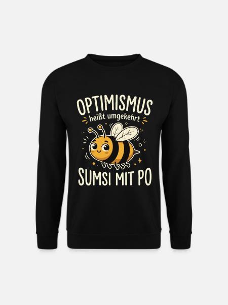 Optimismus heißt umgekehrt sumsi mit po - Unisex Pullover - Schwarz
