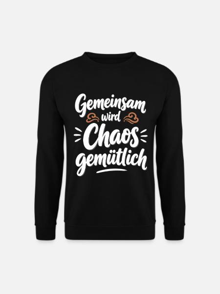 Gemeinsam wird Chaos gemütlich – Zusammenhalt - Unisex Pullover - Schwarz