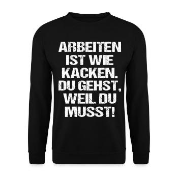Arbeiten ist wie Kacken Lustiger Spruch - Unisex Pullover - Schwarz - Vorne - Alina (178cm) & Michal (187cm)