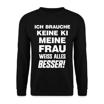 Ich brauche keine KI meine Frau weiss alles besser - Unisex Pullover - Schwarz - Vorne - Alina (178cm) & Michal (187cm)