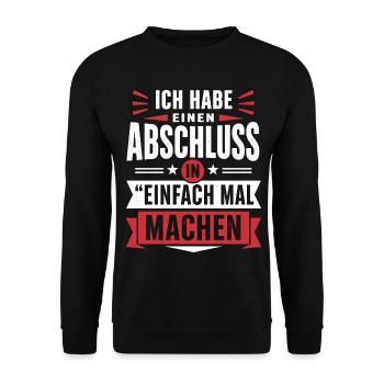 Abschluss in Einfach mal machen – Motivation - Unisex Pullover - Schwarz - Vorne - Alina (178cm) & Michal (187cm)