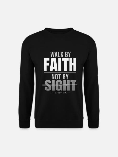 Walk by Faith Not by Sight - Unisex Pullover - Schwarz