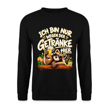 Bin nur wegen der Getränke hier Spruch & Waschbär - Unisex Pullover - Schwarz - Vorne - Alina (178cm) & Michal (187cm)