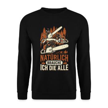 Natürlich Brauche Ich Die Alle - Unisex Pullover - Schwarz - Vorne - Alina (178cm) & Michal (187cm)