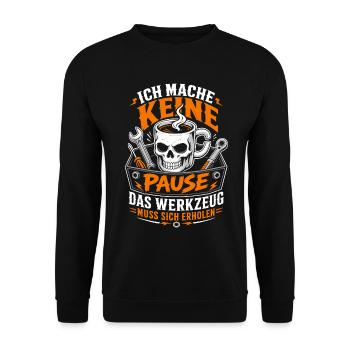 Keine Pause Werkzeug erholt sich - Unisex Pullover - Schwarz - Vorne - Alina (178cm) & Michal (187cm)