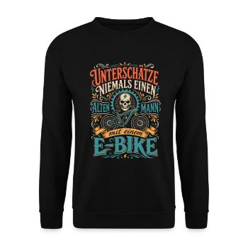 E-Bike Spruch alter Mann Geschenk - Unisex Pullover - Schwarz - Vorne - Alina (178cm) & Michal (187cm)
