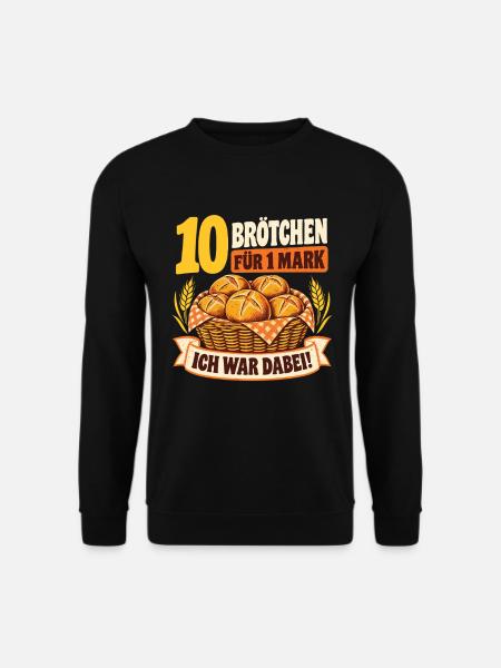 10 Brötchen für 1 Mark – Nostalgie Spruch - Unisex Pullover - Schwarz