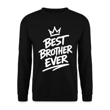 Best Brother Ever - Unisex Pullover - Schwarz - Vorne - Alina (178cm) & Michal (187cm)