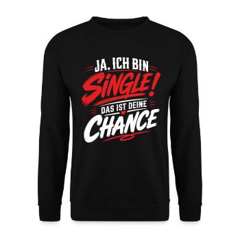 Ich bin Single Deine Chance Malle - Unisex Pullover - Schwarz - Vorne - Alina (178cm) & Michal (187cm)