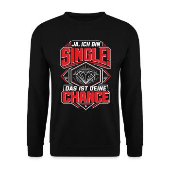 Ich bin Single Deine Chance Malle - Unisex Pullover - Schwarz - Vorne - Alina (178cm) & Michal (187cm)