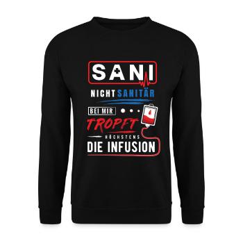 Sani nicht Sanitär, bei mir tropf die Infusion - Unisex Pullover - Schwarz - Vorne - Alina (178cm) & Michal (187cm)