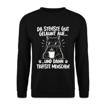 Da stehste gut gelaunt auf triffste Menschen - Unisex Pullover - Schwarz - Vorne - Alina (178cm) & Michal (187cm)