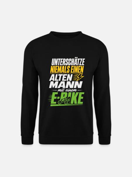 E-Bike Spruch alter Mann Radfahrer - Unisex Pullover - Schwarz
