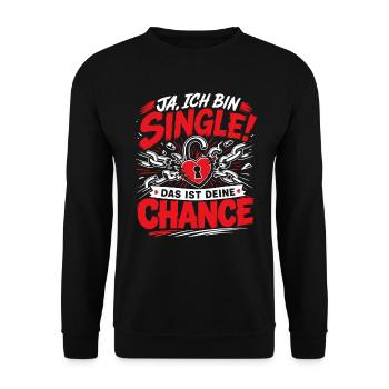 Ich bin Single Deine Chance Malle - Unisex Pullover - Schwarz - Vorne - Alina (178cm) & Michal (187cm)