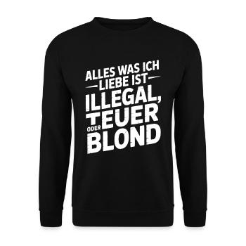 Alles was ich Liebe ist illegal teuer oder blond  - Unisex Pullover - Schwarz - Vorne - Alina (178cm) & Michal (187cm)