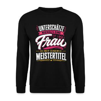 Keine Frau mit Meistertitel - Unisex Pullover - Schwarz - Vorne - Alina (178cm) & Michal (187cm)