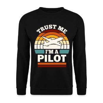 Trust me I'm a Pilot with Airplane Flugzeug Pilot - Unisex Pullover - Schwarz - Vorne - Alina (178cm) & Michal (187cm)
