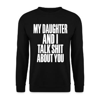 Mutter Tochter Humor Spruch Idee - Unisex Pullover - Schwarz - Vorne - Alina (178cm) & Michal (187cm)