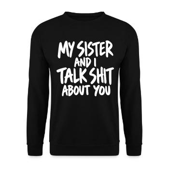 Schwester Geburtstag Spruch Idee - Unisex Pullover - Schwarz - Vorne - Alina (178cm) & Michal (187cm)