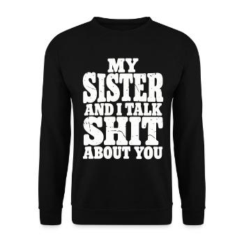 Geschwister Schwester Spruch Idee - Unisex Pullover - Schwarz - Vorne - Alina (178cm) & Michal (187cm)