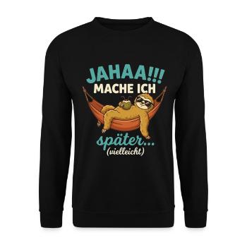 Jahaa Mache ich spaeter vielleicht - Unisex Pullover - Schwarz - Vorne - Alina (178cm) & Michal (187cm)