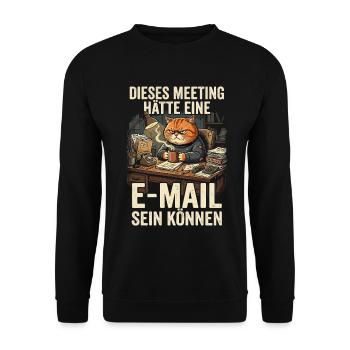 Meeting Haette Eine E-Mail Sein Koennen Katze - Unisex Pullover - Schwarz - Vorne - Alina (178cm) & Michal (187cm)