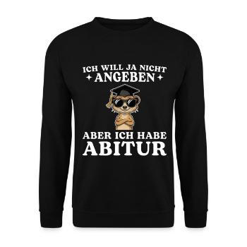 Abitur Will ja nicht angeben Bestandener Abschluss - Unisex Pullover - Schwarz - Vorne - Alina (178cm) & Michal (187cm)