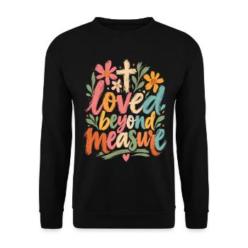 Über Maße geliebt Christliche Frauen Glauben Blumen - Unisex Pullover - Schwarz - Vorne - Alina (178cm) & Michal (187cm)
