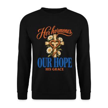 Christliche Wechseljahre, ihre Hormone, unsere Hoffnung, sein Grac - Unisex Pullover - Schwarz - Vorne - Alina (178cm) & Michal (187cm)
