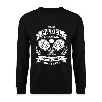 Wenn Padel Einfach Wäre - Padel Sport - Unisex Pullover - Schwarz - Vorne - Alina (178cm) & Michal (187cm)