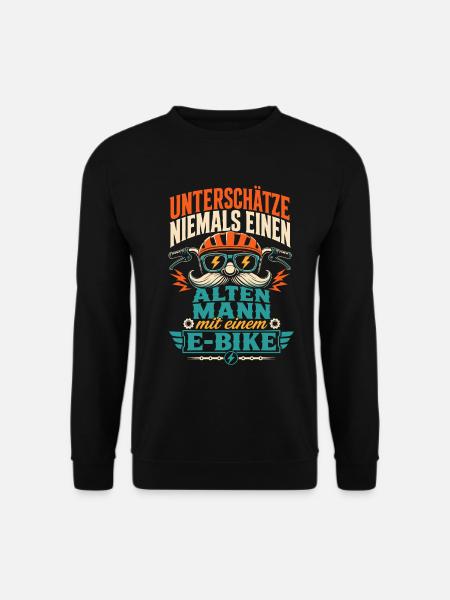 E-Bike Spruch alter Mann Geschenk - Unisex Pullover - Schwarz