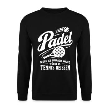 Padel Spruch - wenn es einfach wäre - Unisex Pullover - Schwarz - Vorne - Alina (178cm) & Michal (187cm)