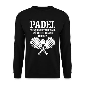 Padel Spruch - wenn es einfach wäre - Unisex Pullover - Schwarz - Vorne - Alina (178cm) & Michal (187cm)