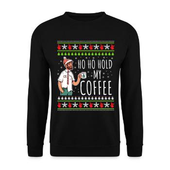 Ho Ho Hold My Coffee – Kaffee zu Weihnachten - Unisex Pullover - Schwarz - Vorne - Alina (178cm) & Michal (187cm)