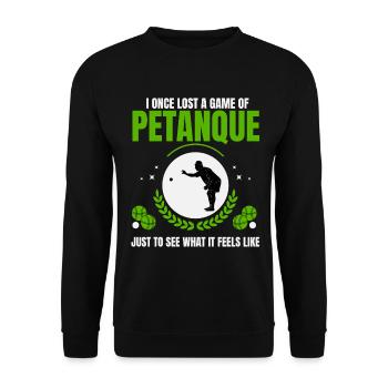 I Once Lost A Game Of Petanque – Boule Spruch - Unisex Pullover - Schwarz - Vorne - Alina (178cm) & Michal (187cm)