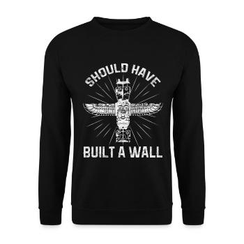 Indiens - Aurait dû construire un mur - Sweat-shirt Unisexe - noir - Devant - Alina (178cm) & Michal (187cm)