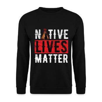 Indiens - La vie des autochtones compte - Sweat-shirt Unisexe - noir - Devant - Alina (178cm) & Michal (187cm)