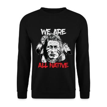Indiens - Nous sommes tous autochtones - Sweat-shirt Unisexe - noir - Devant - Alina (178cm) & Michal (187cm)