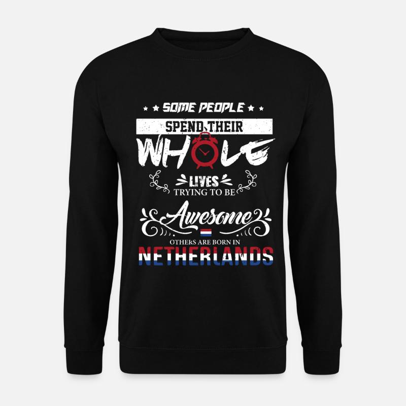 Pays-Bas Pays-Bas Pays-Bas Né - Sweat-shirt Unisexe - noir