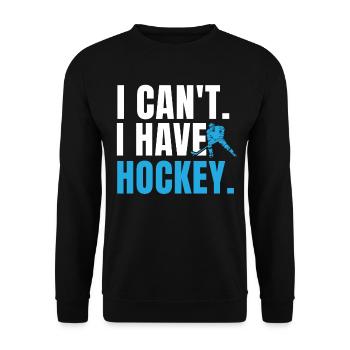 I can not have hockey - Unisex Sweatshirt - black - Front - Alina (178cm) & Michal (187cm)
