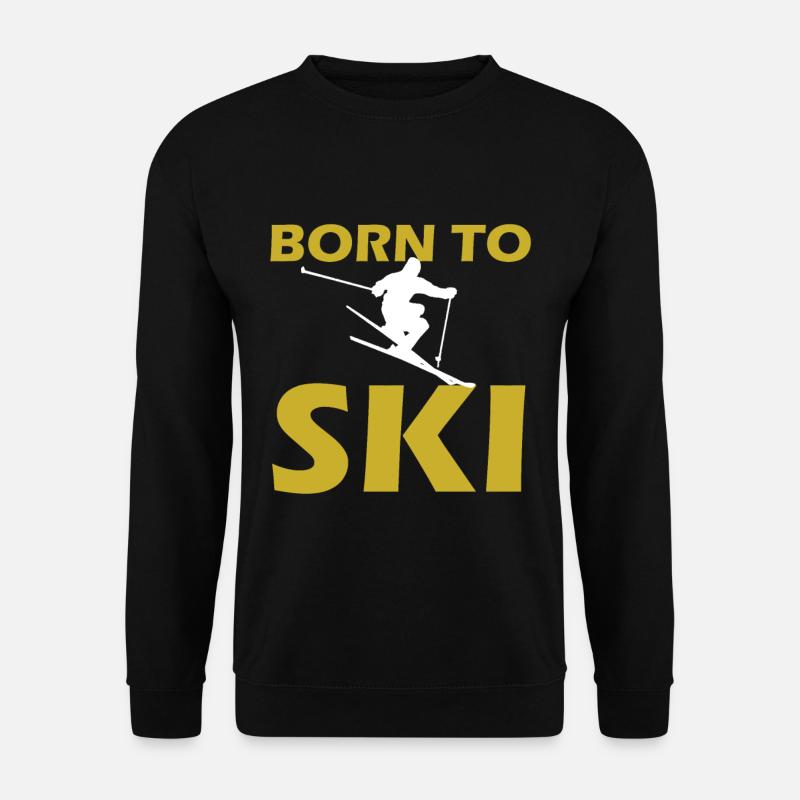 Geboren um Ski zu fahren - Born To Ski Geschenk - Unisex Pullover - Schwarz