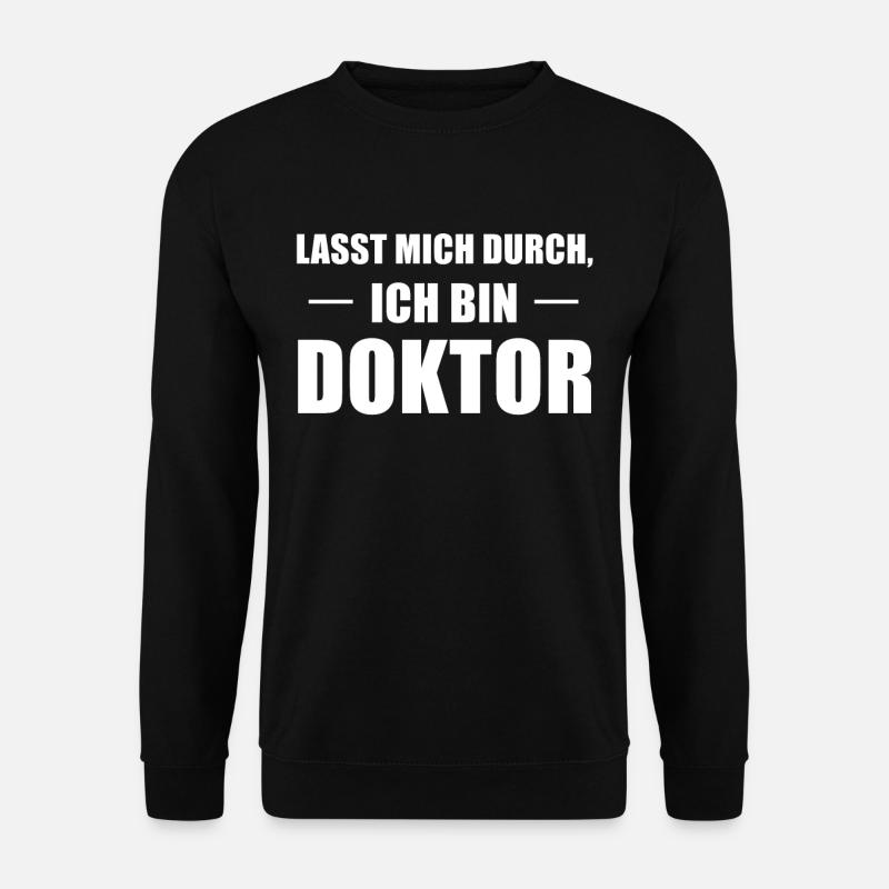 Doktor Promotion Doktortitel Spruch Geschenk - Unisex Pullover - Schwarz